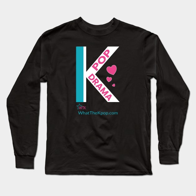 K design with K-Pop and K-Drama Long Sleeve T-Shirt by WhatTheKpop